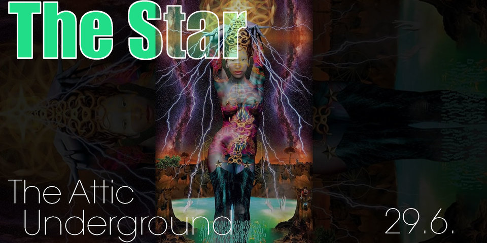 An image of a tarot card of The Star, with text saying The Attic Underground, June 29th
